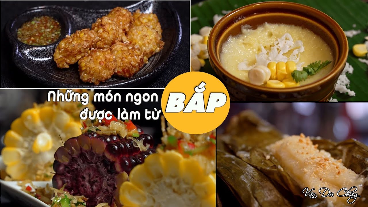 Tổng hợp các món cực ngon, đơn giản từ BẮP | Vân Du Chay - Cơm chay